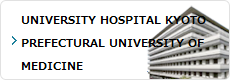 UNIVERSITY HOSPITAL KYOTO PREFECTURAL UNIVERSITY OF MEDICINE